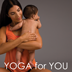 Yoga for You and your Baby